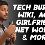Tech Burner Wiki, Age, Girlfriends, Net Worth & More 1