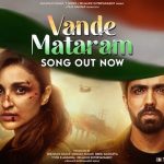 Vande Mataram Lyrics - Code Name Tiranga