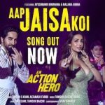 Aap Jaisa Koi Lyrics – An Action Hero