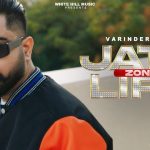 Jatt Life Zone Lyrics - Varinder Brar