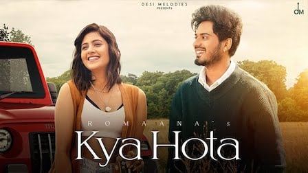 Kya Hota Lyrics – Romaana | Anjali Arora