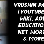 Vrushin Patel (YouTuber) Wiki, Age, Education, Net Worth & More 1
