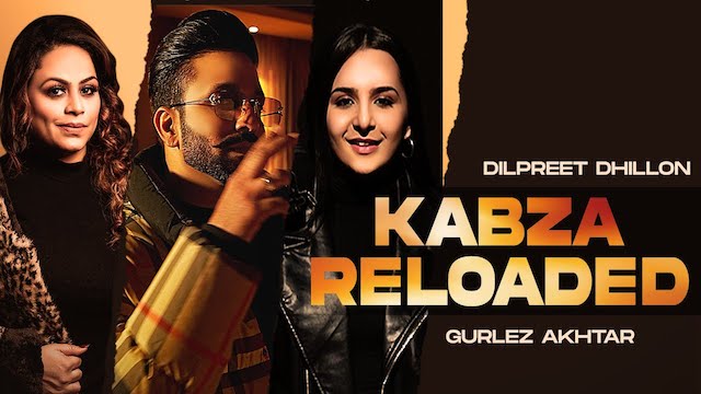 Kabza Reloaded Lyrics - Dilpreet Dhillon