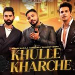 Khulle Kharche Lyrics - Parmish Verma